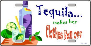 Picture of Smart Blonde LP-2023 Tequila Makes Her Clothes Fall Off Metal Novelty License Plate