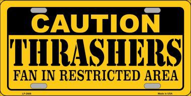 LP-2668 Caution Thrashers Metal Novelty License Plate