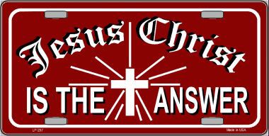 LP-237 Jesus Christ Is The Answer Metal Novelty License Plate