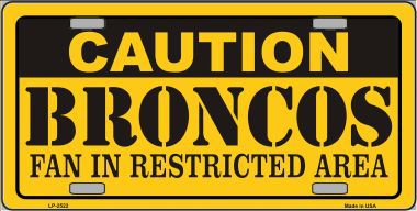 LP-2522 Caution Broncos Metal Novelty License Plate