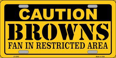 LP-2542 Caution Browns Metal Novelty License Plate