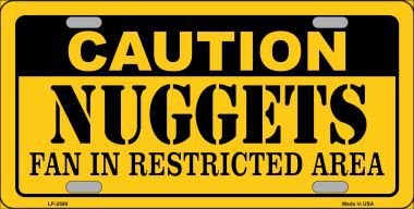 LP-2599 Caution Nuggets Fan Metal Novelty License Plate