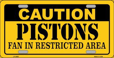 LP-2600 Caution Pistons Fan Metal Novelty License Plate