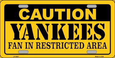 LP-2641 Caution Yankees Fan Metal Novelty License Plate