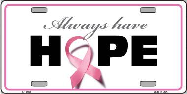 LP-2898 Always Have Hope Metal Novelty License Plate Sign
