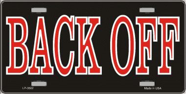 LP-3502 Back Off Metal Novelty License Plate