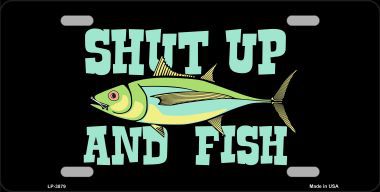 Picture of Smart Blonde LP-3879 Shut Up And Fish Metal Novelty License Plate