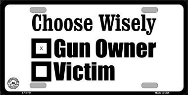 LP-4701 Choose Wisely Metal Novelty License Plate