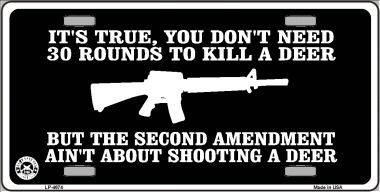 Picture of Smart Blonde LP-4674 Aint About Shooting A Deer Metal Novelty License Plate