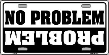 LP-5170 No Problem Metal Novelty License Plate