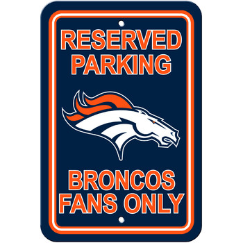 Fremont Die  Denver Broncos Plastic Parking Sign - Reserved Parking