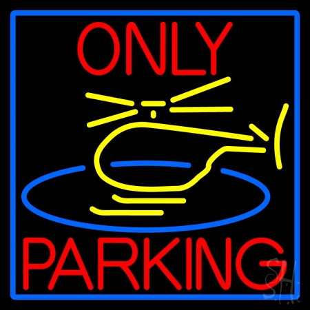 N105-13078-clear Blue Helicopter Parking Only With Blue Border Clear Backing Neon Sign- 24 x 24 in.