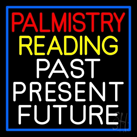 N105-11630-clear Palmistry Reading Past Present Future Clear Backing Neon Sign, 24 x 1 x 24 in.