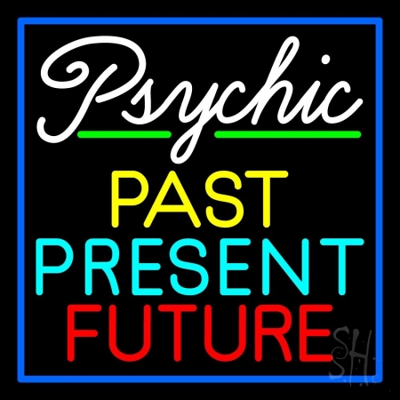 N105-11670-clear Psychic Past Present Future Clear Backing Neon Sign, 24 x 1 x 24 in.