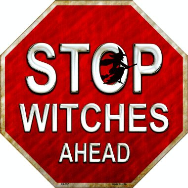 Stop Witches Ahead Metal Novelty Stop Sign BS-397