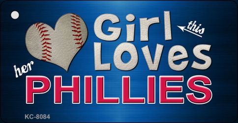 SMART BLONDE This Girl Loves Her Phillies Novelty Metal Key Chain KC-8084