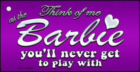 KC-9350 1.5 x 3 in. Barbie Never Play Novelty Key Chain