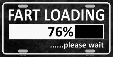 LP-8351 6 x 12 in. Fart Loading Novelty Metal License Plate