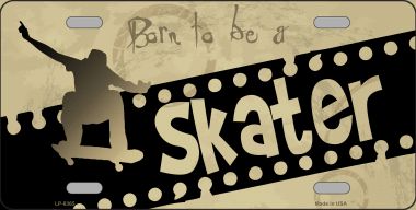 LP-8365 6 x 12 in. Born To Be A Skater Novelty Metal License Plate