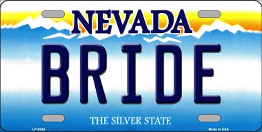 6 x 12 in. Bride Nevada Background Novelty Metal License Plate