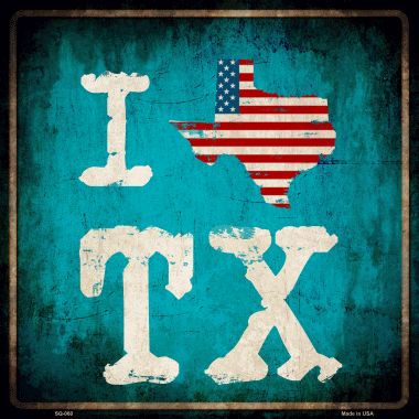 SQ-060 12 x 12 in. I Love Texas Novelty Metal Square Sign