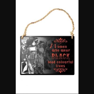 Picture of Alchemy Gothic ALHS1 Women Who Wear Black Sign