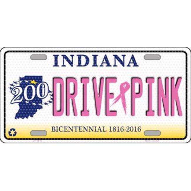 Smart Blonde LP-9649 Drive Pink Indiana Novelty Metal License Plate - 6 x 12 in.