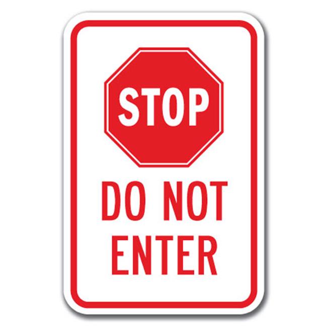 SignMission A-1218 Do Not Enter - Stop Do 12 x 18 in. Stop Do Not Enter Heavy...