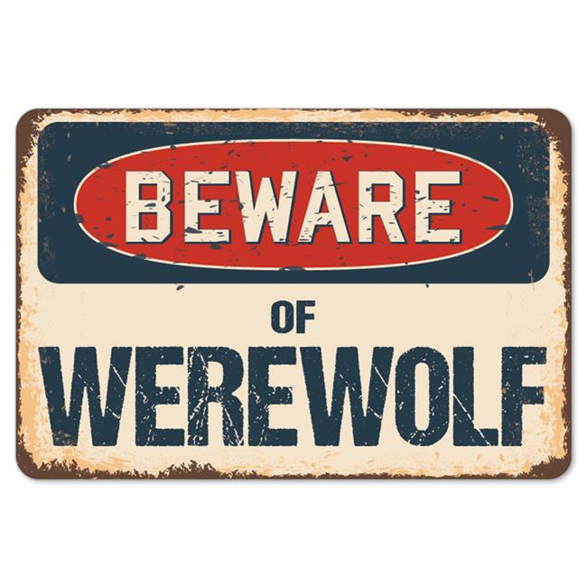 SignMission Z-A-710-BW-Werewolf Beware of Werewolf Rustic Sign