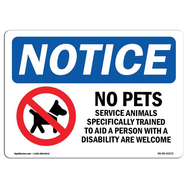 SignMission OS-NS-D-57-L-16173 OSHA Notice Sign - No Pets Service Animals All...